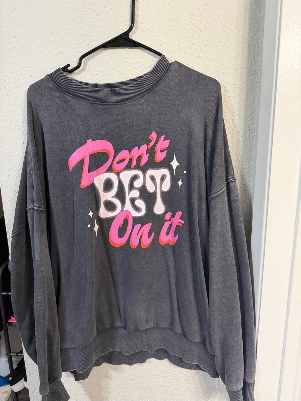 Gray Graphic Pullover Sweatshirt - "Don't Bet On It"